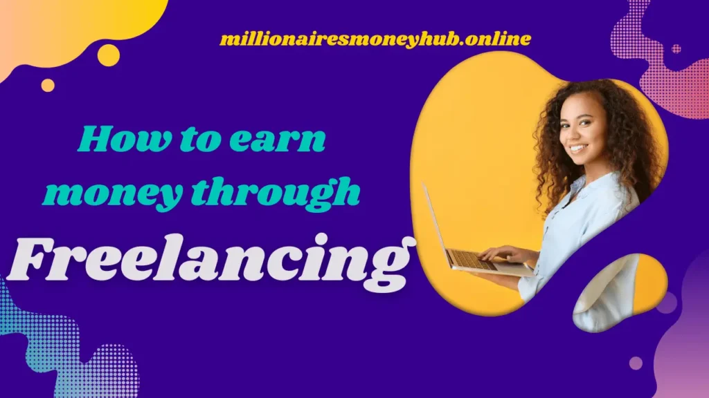How to earn money as freelancing