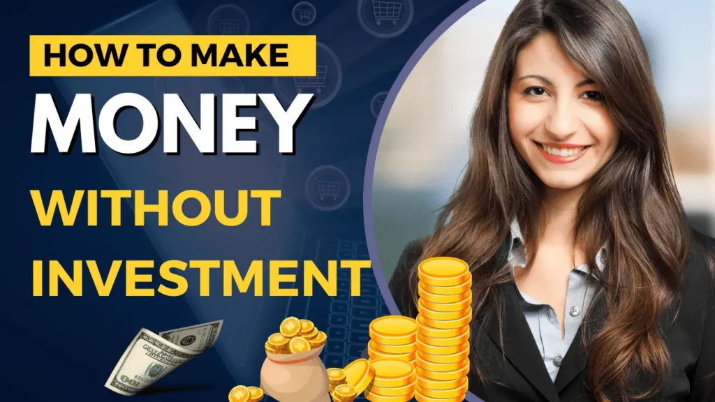 how to make money without investment